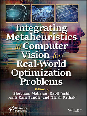 cover image of Integrating Metaheuristics in Computer Vision for Real-World Optimization Problems